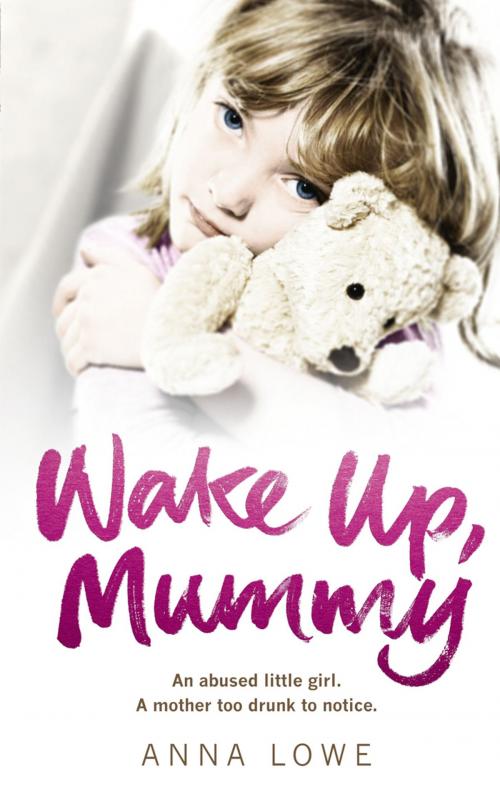 Cover of the book Wake Up, Mummy by Anna Lowe, Ebury Publishing