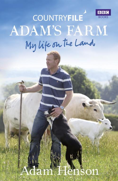 Cover of the book Countryfile: Adam's Farm by Adam Henson, Ebury Publishing