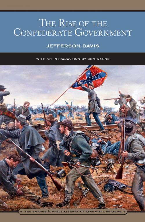 Cover of the book The Rise of the Confederate Government (Barnes & Noble Library of Essential Reading) by Jefferson Davis, Barnes & Noble