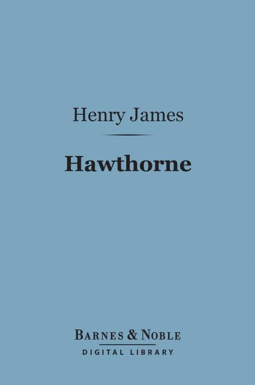Cover of the book Hawthorne (Barnes & Noble Digital Library) by Henry James, Barnes & Noble