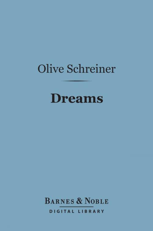 Cover of the book Dreams (Barnes & Noble Digital Library) by Olive Schreiner, Barnes & Noble