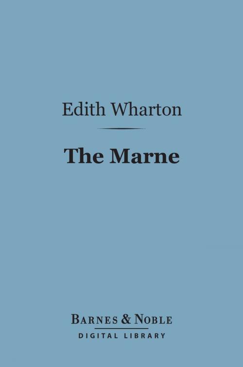 Cover of the book The Marne (Barnes & Noble Digital Library) by Edith Wharton, Barnes & Noble