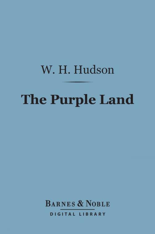Cover of the book The Purple Land (Barnes & Noble Digital Library) by W. H. Hudson, Barnes & Noble