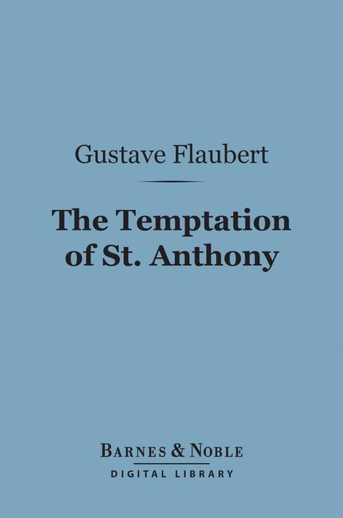 Cover of the book The Temptation of St. Anthony (Barnes & Noble Digital Library) by Gustave Flaubert, Barnes & Noble