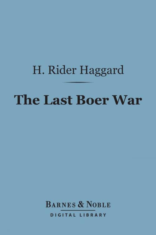 Cover of the book The Last Boer War (Barnes & Noble Digital Library) by H. Rider Haggard, Barnes & Noble