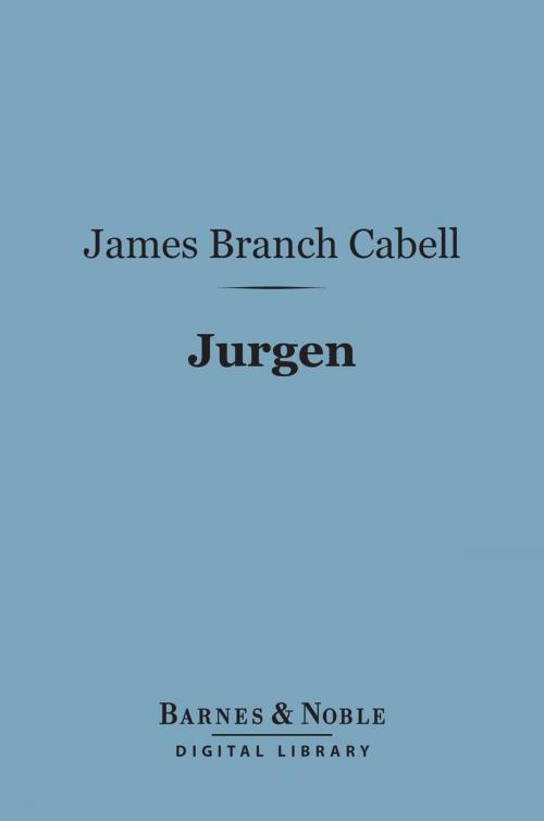 Cover of the book Jurgen (Barnes & Noble Digital Library) by James Branch Cabell, Barnes & Noble
