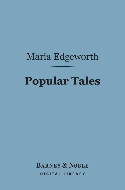 Cover of the book Popular Tales (Barnes & Noble Digital Library) by Maria Edgeworth, Barnes & Noble