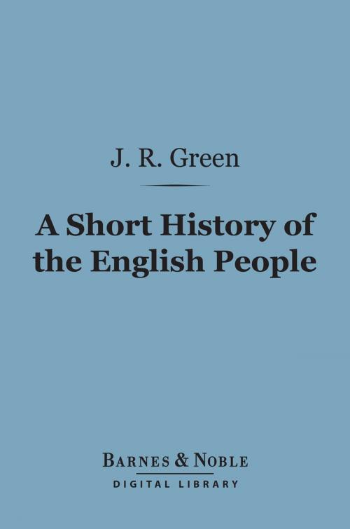 Cover of the book A Short History of the English People (Barnes & Noble Digital Library) by John Richard Green, Barnes & Noble