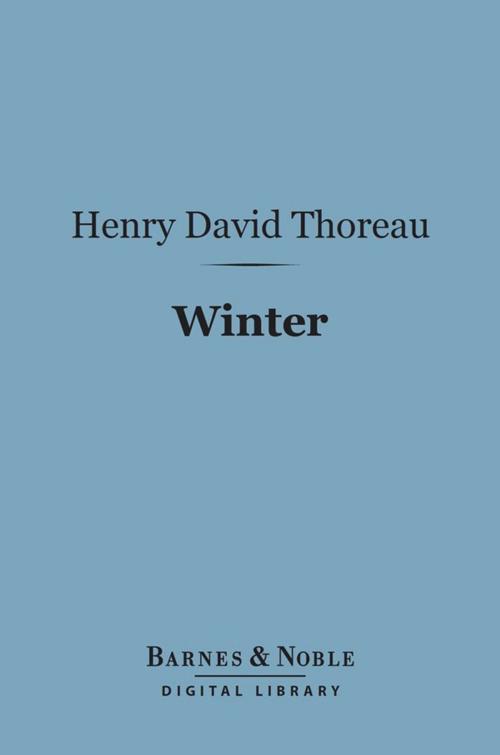 Cover of the book Winter (Barnes & Noble Digital Library) by Henry David Thoreau, Barnes & Noble