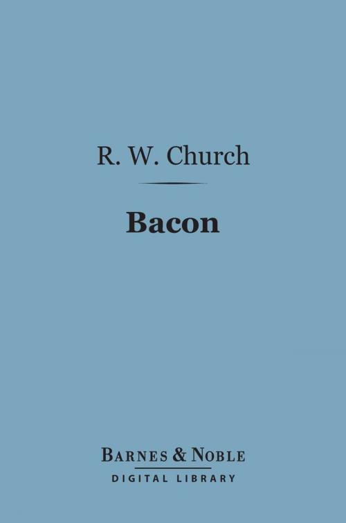 Cover of the book Bacon (Barnes & Noble Digital Library) by R. W. Church, Barnes & Noble