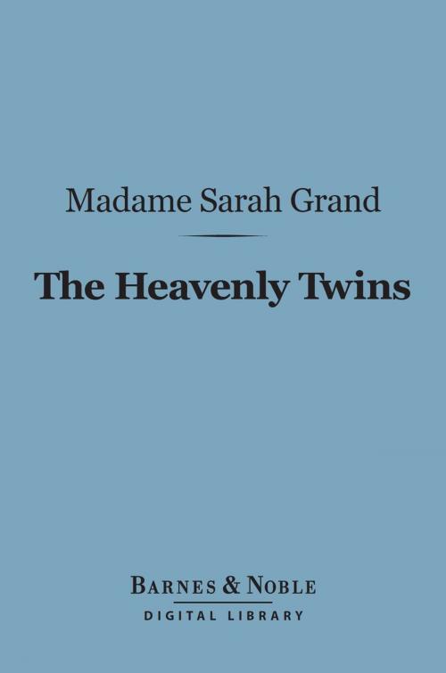 Cover of the book The Heavenly Twins (Barnes & Noble Digital Library) by Sarah Grand, Barnes & Noble