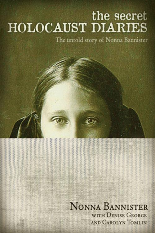 Cover of the book The Secret Holocaust Diaries by Nonna Bannister, Tyndale House Publishers, Inc.