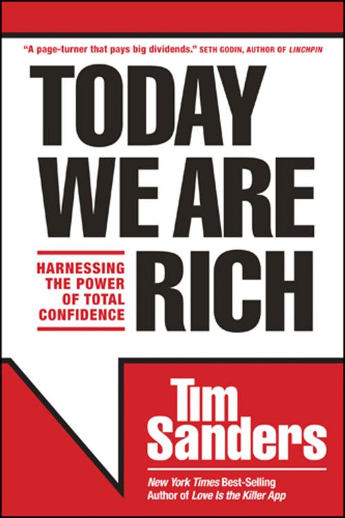 Cover of the book Today We Are Rich by Tim Sanders, Tyndale House Publishers, Inc.