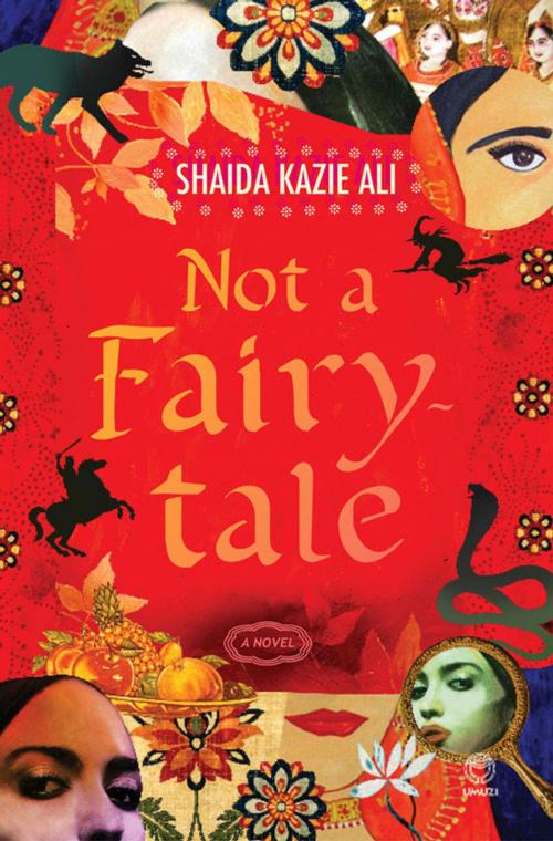 Cover of the book Not a Fairytale by Shaida Ali Kazie, Random House Struik