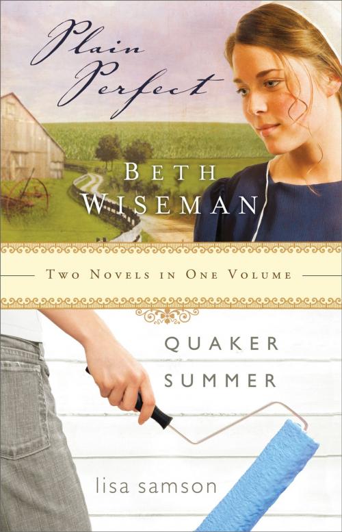 Cover of the book Plain Perfect & Quaker Summer 2in1 by Beth Wiseman, Thomas Nelson