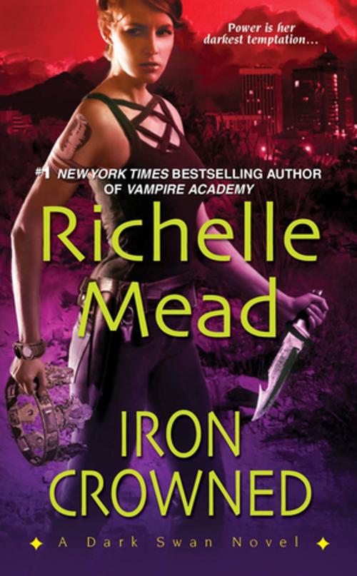 Cover of the book Iron Crowned by Richelle Mead, Zebra Books