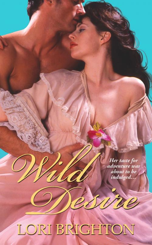 Cover of the book Wild Desire by Lori Brighton, Zebra Books