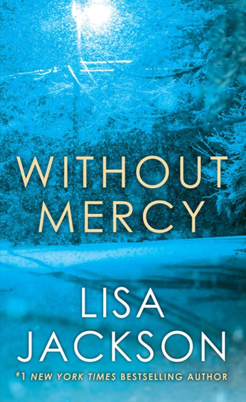 Cover of the book Without Mercy by Lisa Jackson, Zebra Books