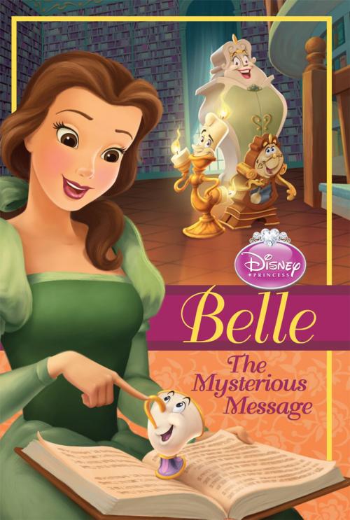 Cover of the book Belle: The Mysterious Message by Disney Press, Disney Publishing Worldwide