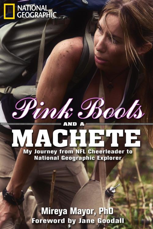 Cover of the book Pink Boots and a Machete by Mireya Mayor, National Geographic Society