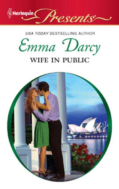 Cover of the book Wife in Public by Emma Darcy, Harlequin