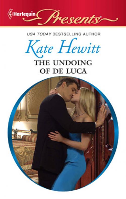 Cover of the book The Undoing of de Luca by Kate Hewitt, Harlequin