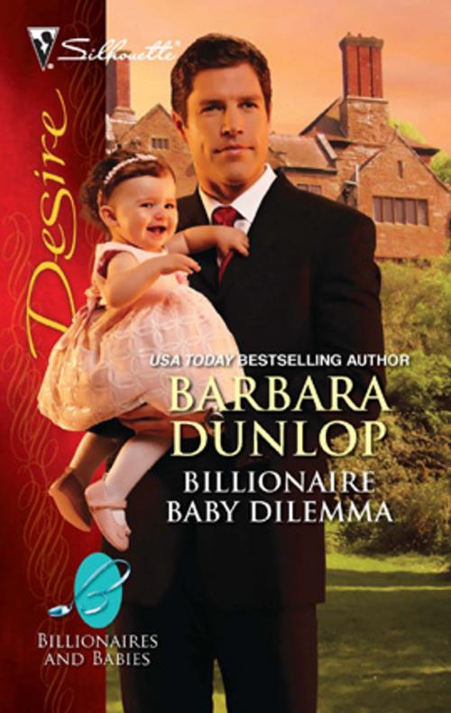 Cover of the book Billionaire Baby Dilemma by Barbara Dunlop, Silhouette