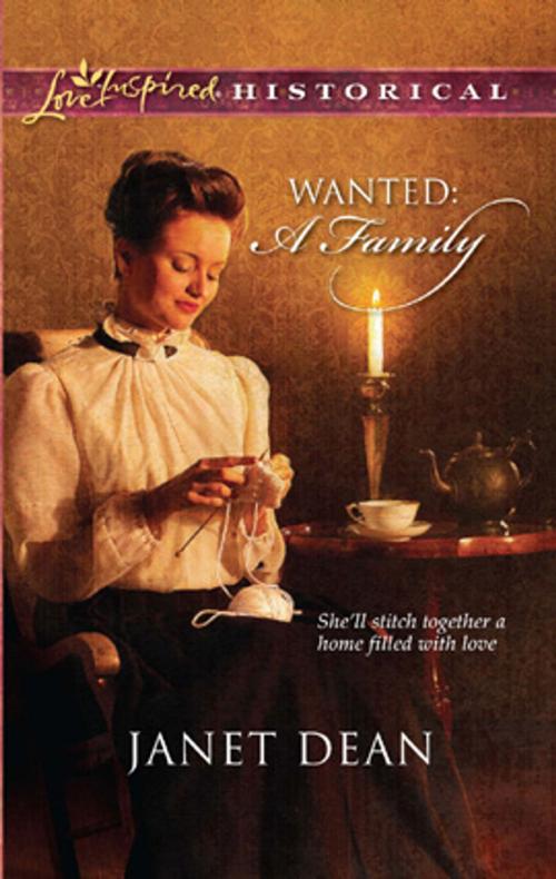 Cover of the book Wanted: A Family by Janet Dean, Steeple Hill