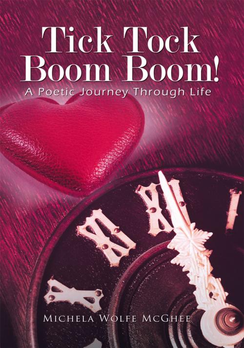 Cover of the book Tick Tock Boom Boom! by Michela Wolfe McGhee, Trafford Publishing