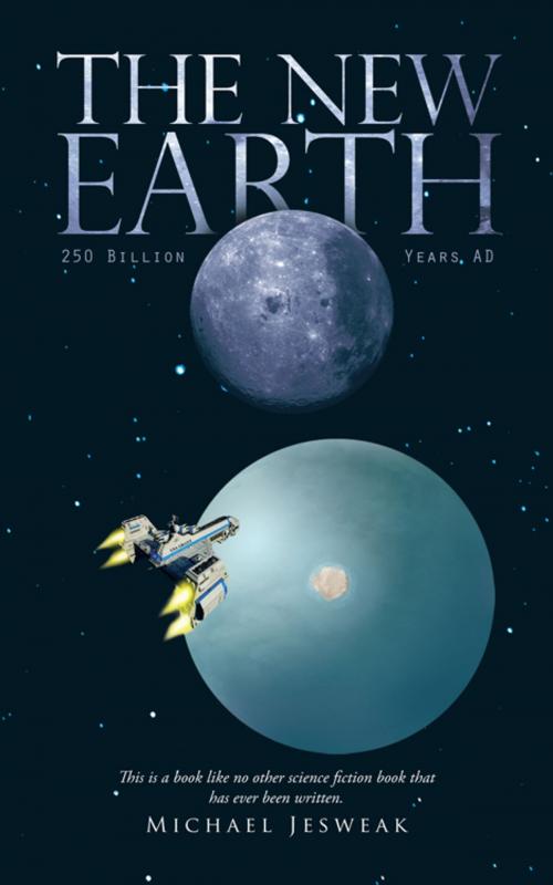 Cover of the book The New Earth by Michael Jesweak, Trafford Publishing