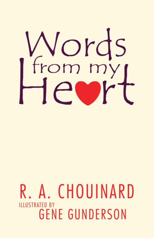 Cover of the book Words from My Heart by R. A. Chouinard, Trafford Publishing