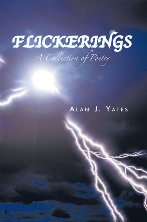 Cover of the book Flickerings by Alan J. Yates, Trafford Publishing