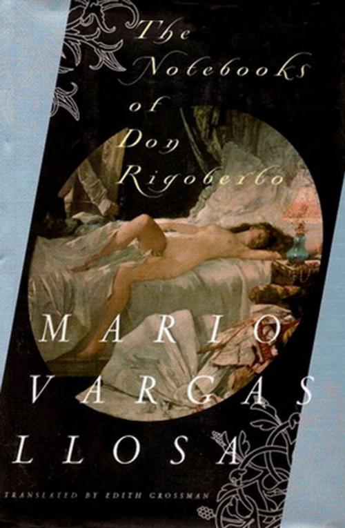Cover of the book The Notebooks of Don Rigoberto by Mario Vargas Llosa, Farrar, Straus and Giroux