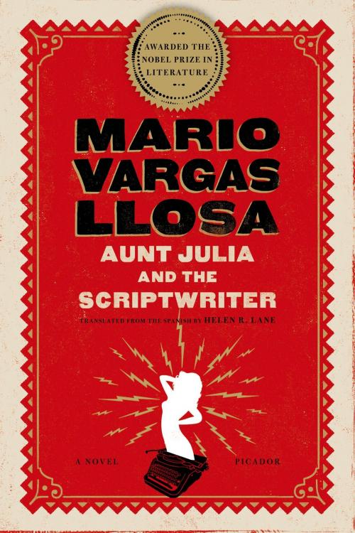 Cover of the book Aunt Julia and the Scriptwriter by Mario Vargas Llosa, Picador