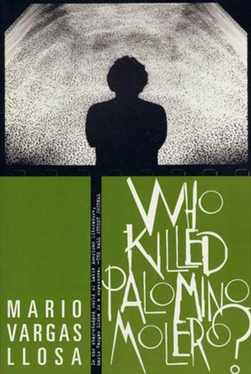 Cover of the book Who Killed Palomino Molero? by Mario Vargas Llosa, Farrar, Straus and Giroux