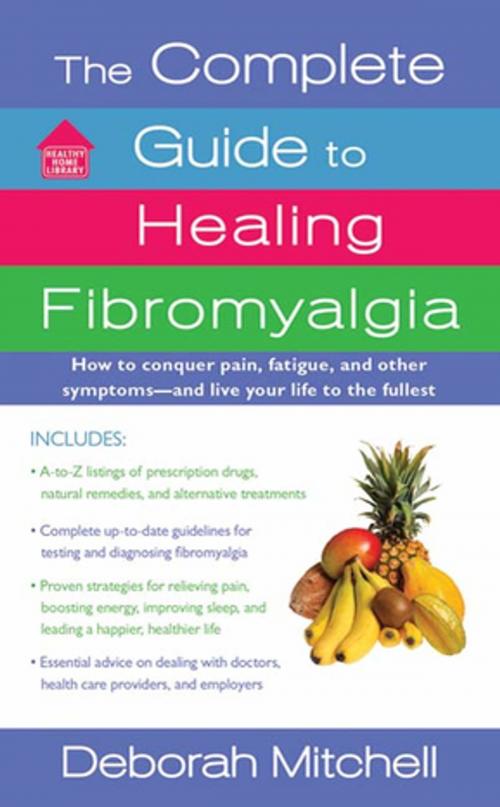 Cover of the book The Complete Guide to Healing Fibromyalgia by Deborah Mitchell, St. Martin's Press
