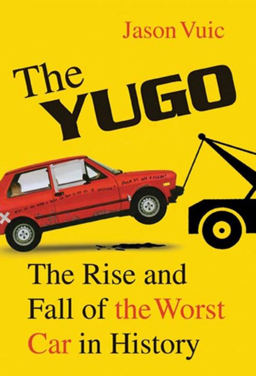 Cover of the book The Yugo by Jason Vuic, Farrar, Straus and Giroux