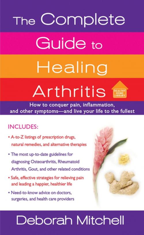 Cover of the book The Complete Guide to Healing Arthritis by Deborah Mitchell, St. Martin's Press