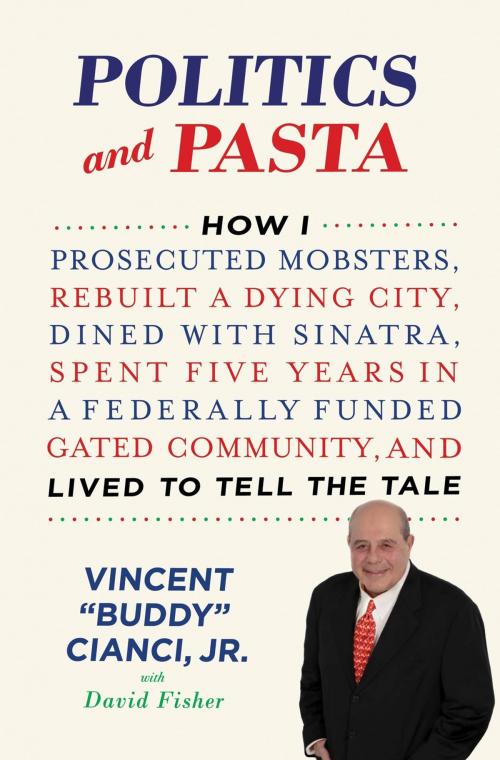 Cover of the book Politics and Pasta by David Fisher, Vincent "Buddy" Cianci Jr., St. Martin's Press