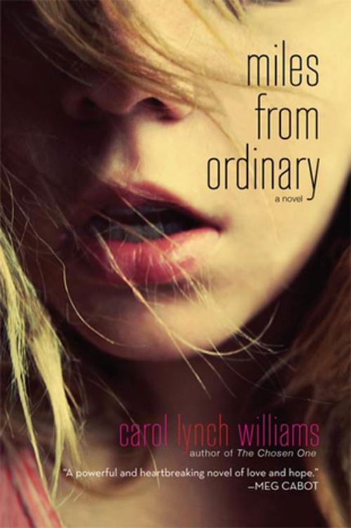 Cover of the book Miles from Ordinary by Carol Lynch Williams, St. Martin's Press
