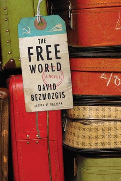 Cover of the book The Free World by David Bezmozgis, Farrar, Straus and Giroux