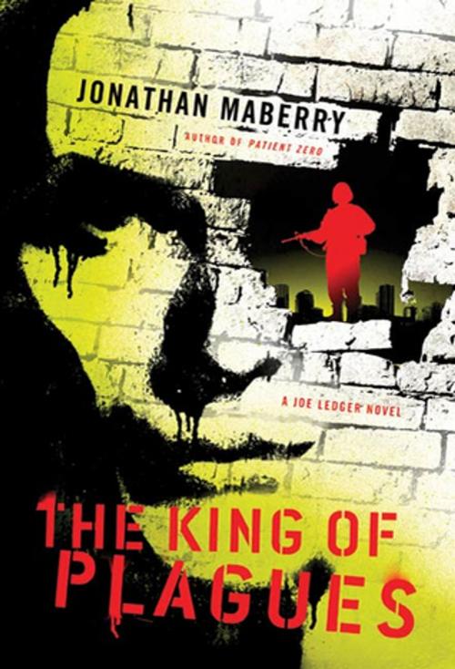 Cover of the book The King of Plagues by Jonathan Maberry, St. Martin's Press
