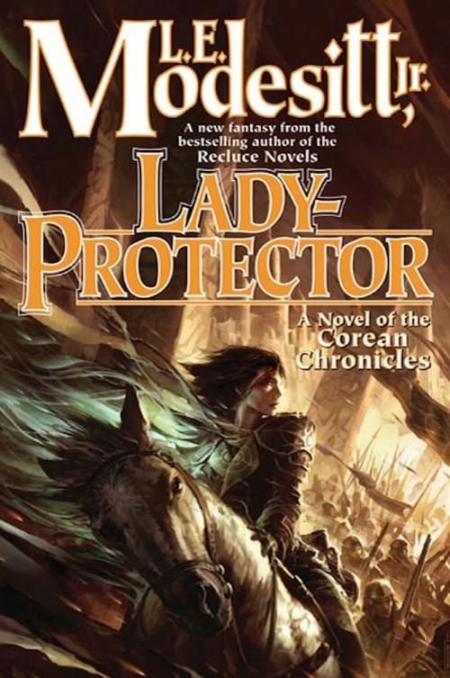 Cover of the book Lady-Protector by L. E. Modesitt Jr., Tom Doherty Associates