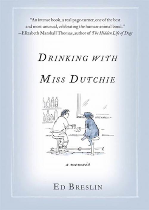 Cover of the book Drinking with Miss Dutchie by Ed Breslin, St. Martin's Press