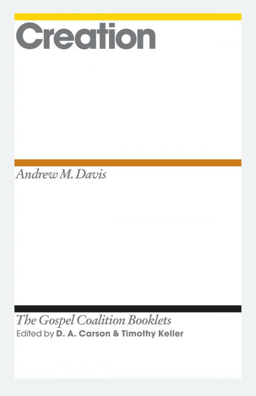 Cover of the book Creation by Andrew Davis, Archbishop Peter J. Akinola, Crossway