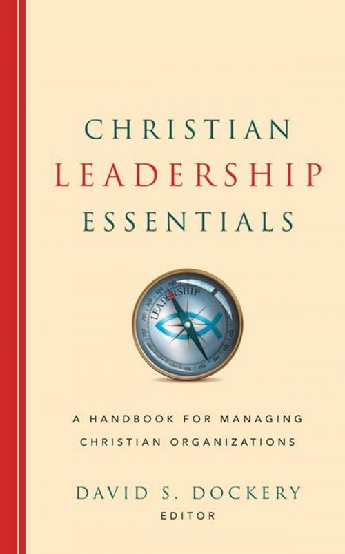 Cover of the book Christian Leadership Essentials by David S. Dockery, B&H Publishing Group