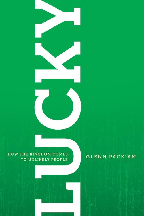 Cover of the book Lucky by Glenn Packiam, David C. Cook