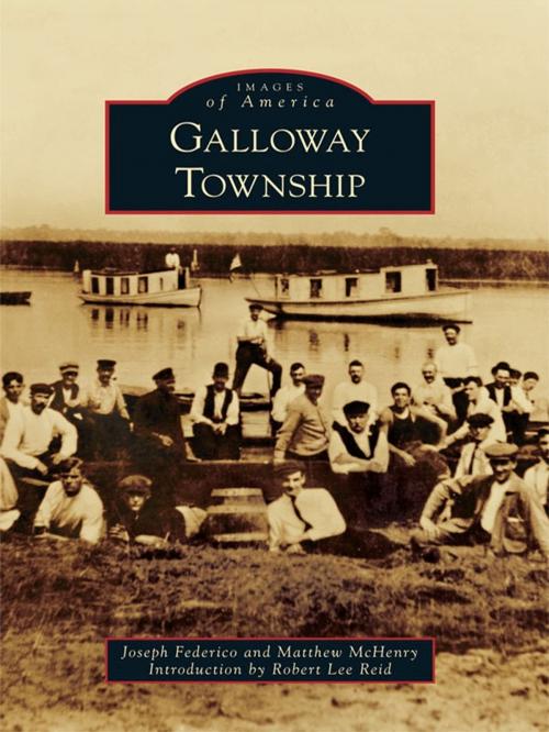 Cover of the book Galloway Township by Joseph Federico, Matthew McHenry, Arcadia Publishing Inc.