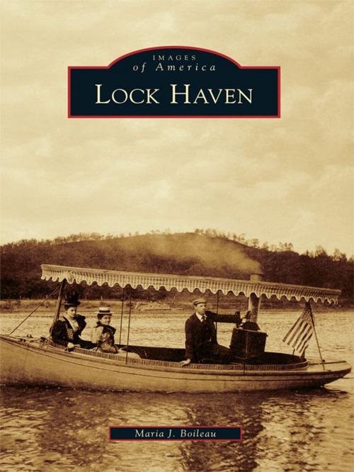 Cover of the book Lock Haven by Maria J. Boileau, Arcadia Publishing Inc.