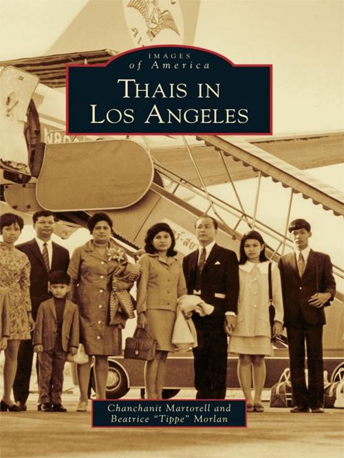 Cover of the book Thais in Los Angeles by Chanchanit Martorell, Beatrice "Tippe" Morlan, Arcadia Publishing Inc.